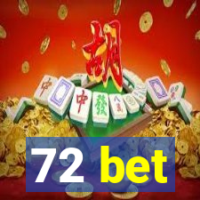 72 bet